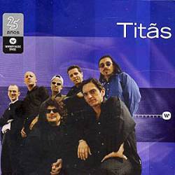 Titãs : Warner 25 Anos: Titãs